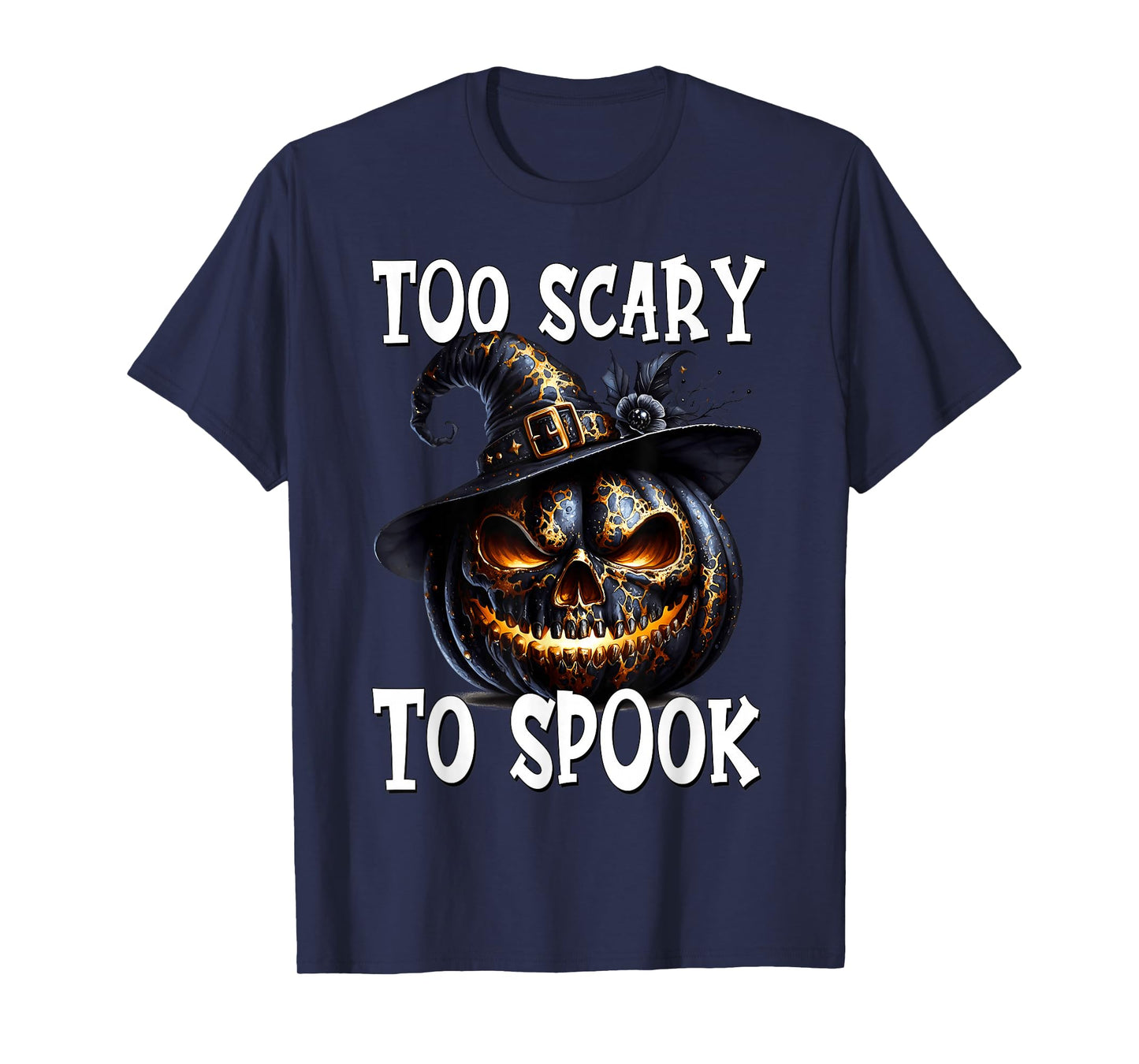Funny Saying Halloween Witch Pumpkin Face Too Scary to Spook T-Shirt