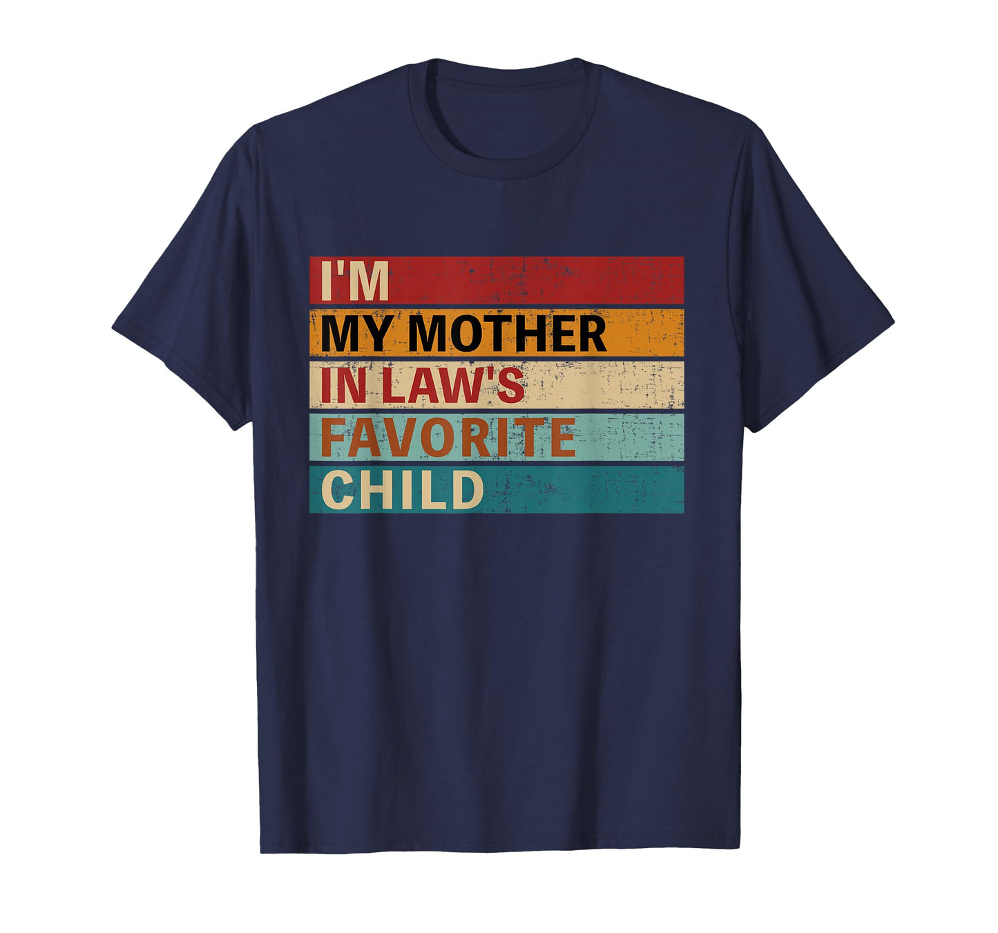 Mother-in-laws favorite child for son-in-law daughter-in-law T-Shirt