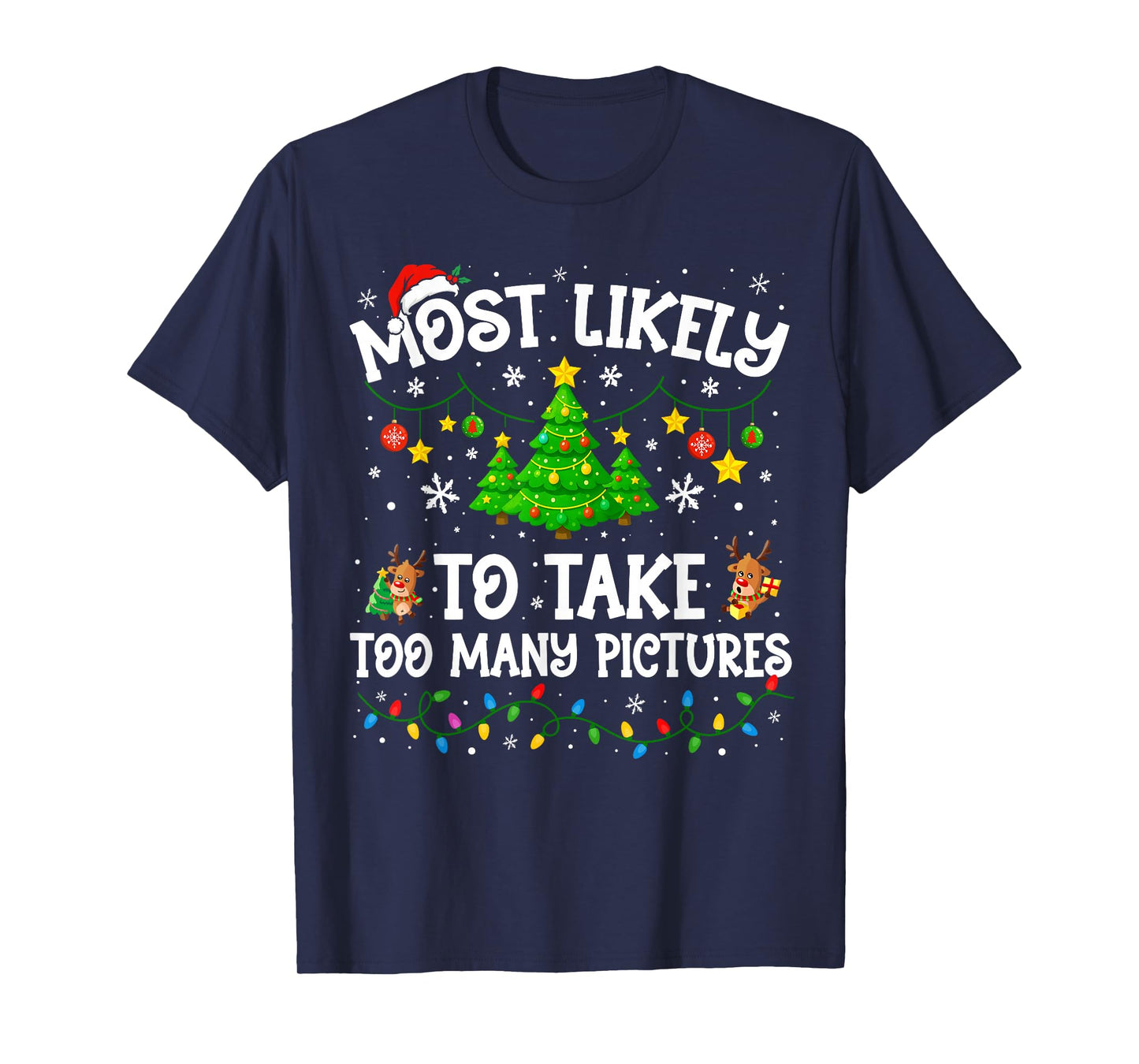 Most Likely to Take Too Many Pictures Christmas Family T-Shirt