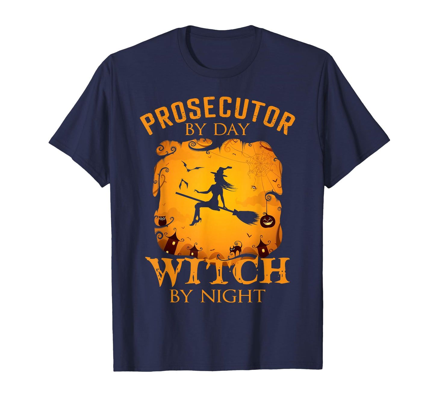 Prosecutor by Day Witch by Night Halloween Fun T-Shirt