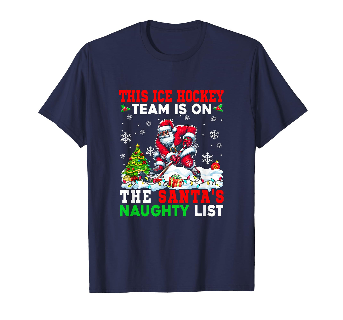 Ice Hockey Team is On Santa's Christmas Naughty List Sports T-Shirt