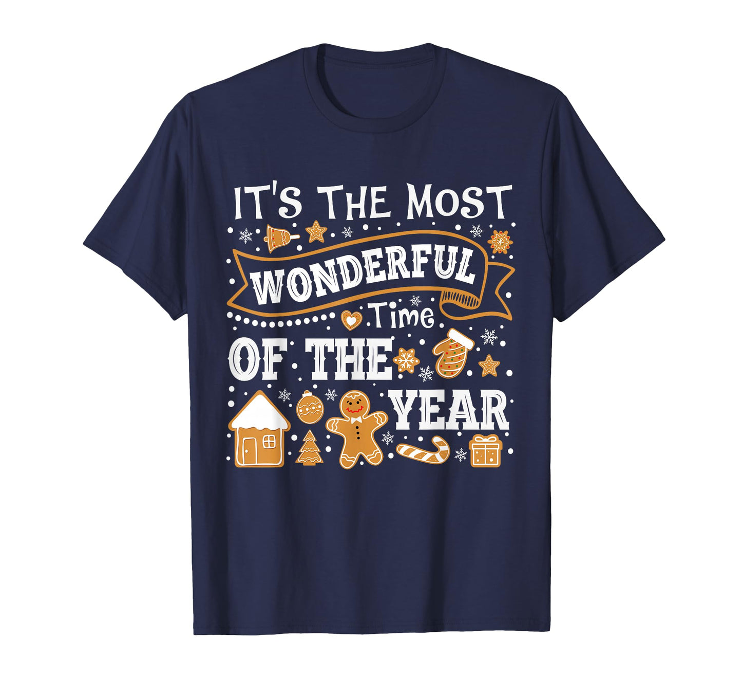 It's The Most Wonderful Time of Year Christmas Gingerbread T-Shirt