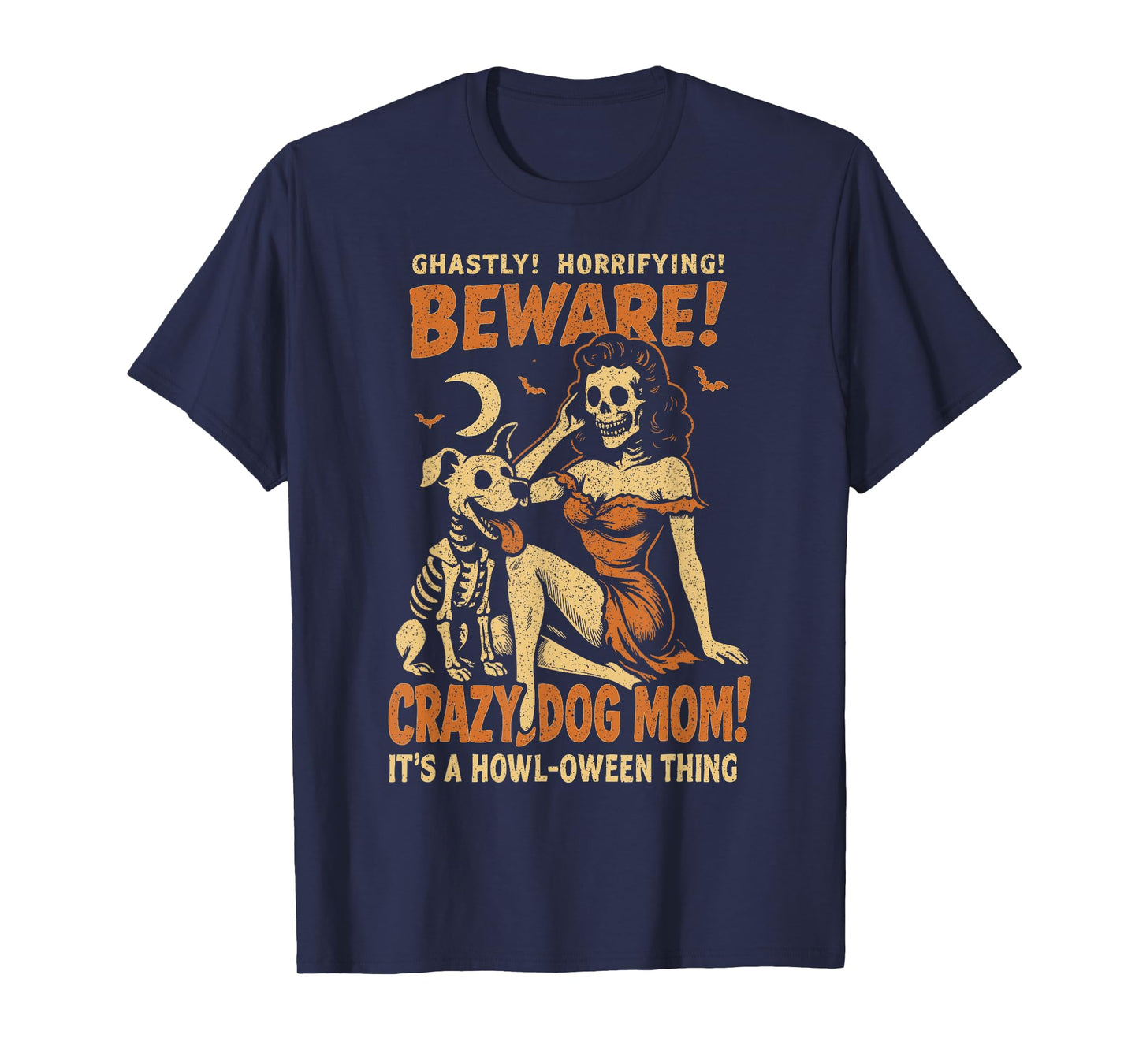 Retro Funny Skeleton Beware Crazy Dog Mom Spooky Halloween T-Shirt