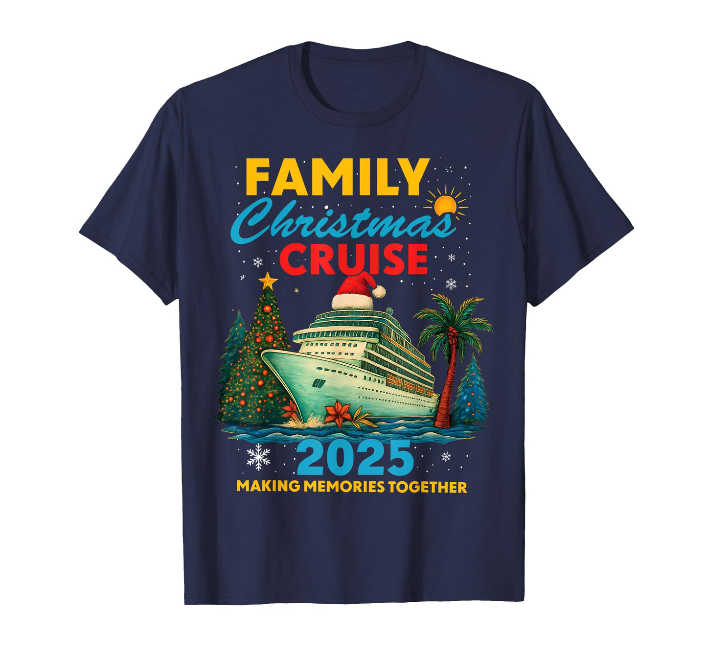 Family Christmas Cruise 2025 Matching Family Cruise Holiday T-Shirt