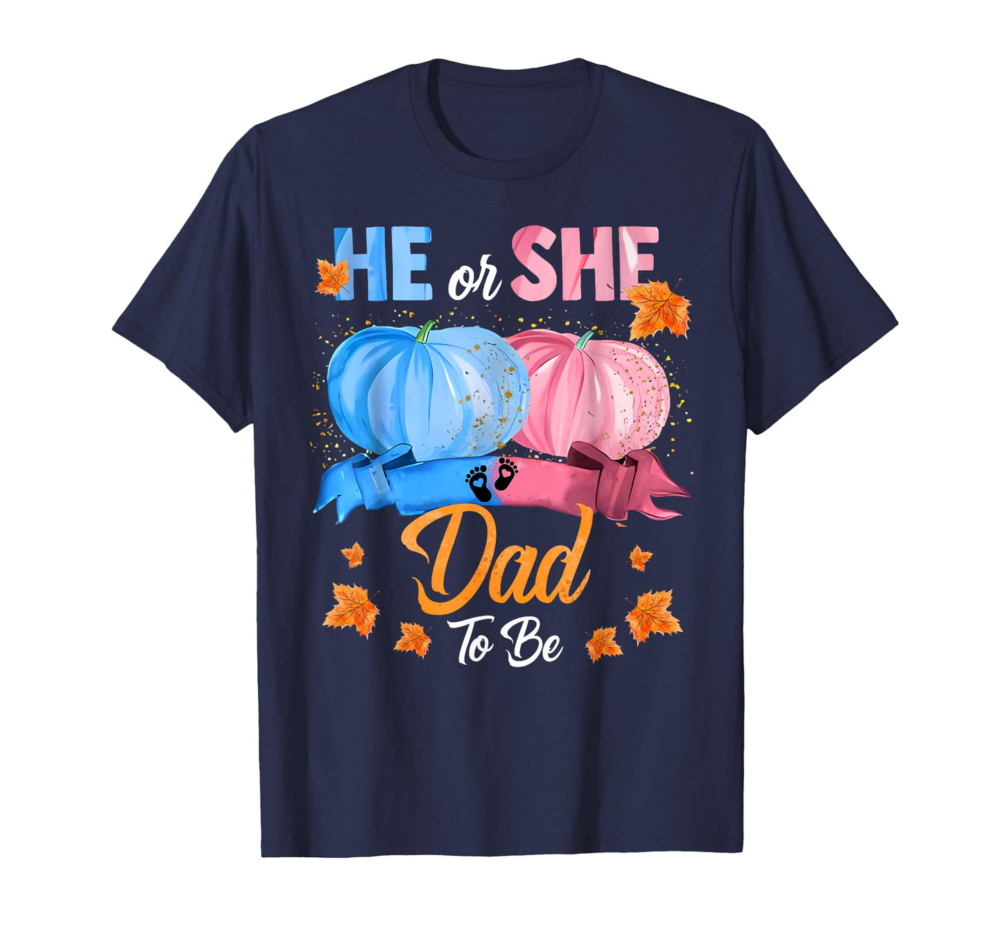 Halloween Pumpkin Gender Reveal He or She Dad To Be T-Shirt