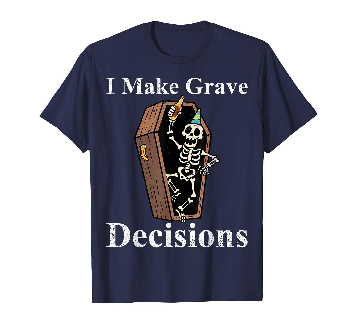 I Make Grave Decisions Halloween Spooky Haunted Season T-Shirt