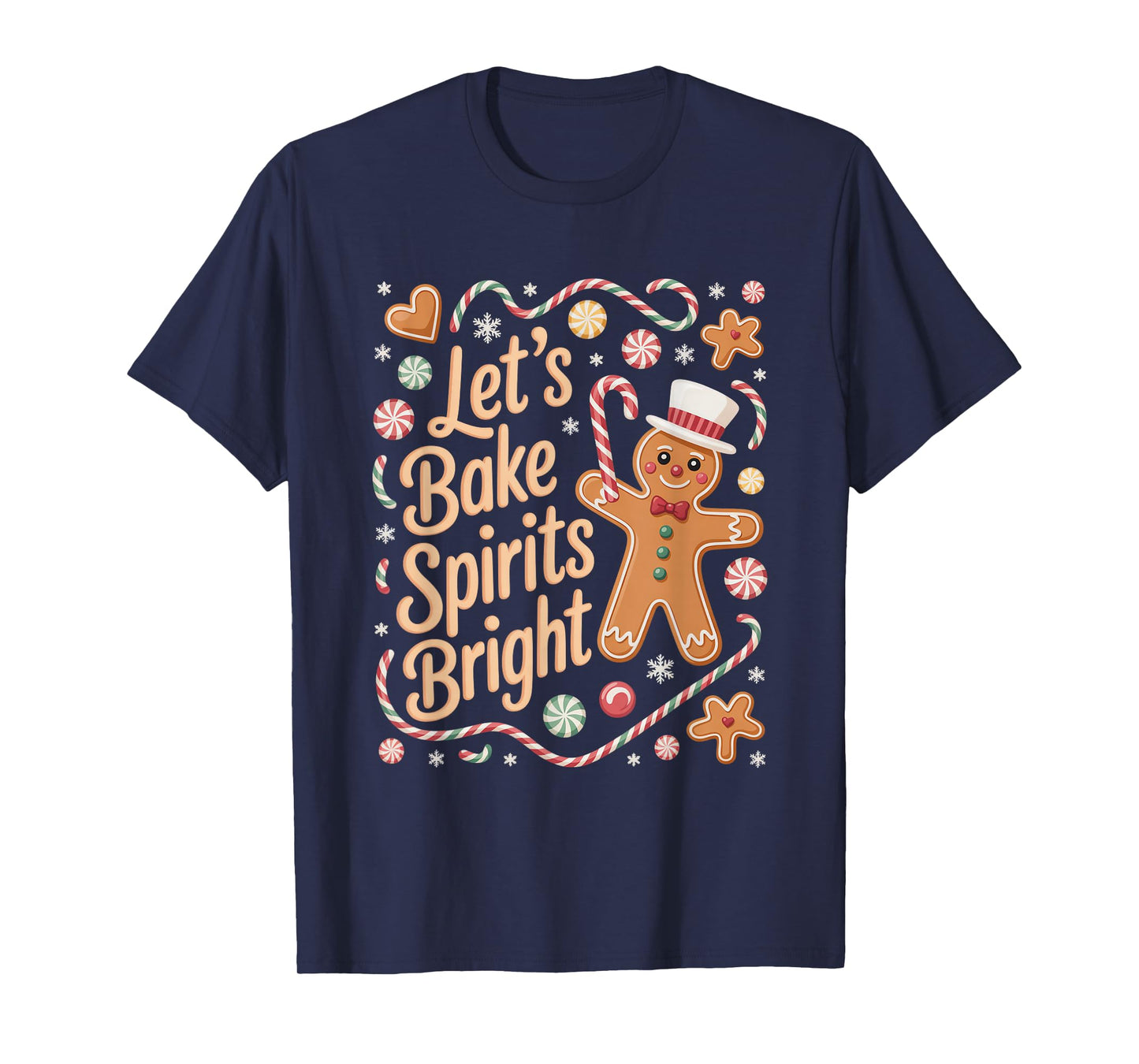 Lets Bake Spirits Bright Gingerbread Christmas T-Shirt