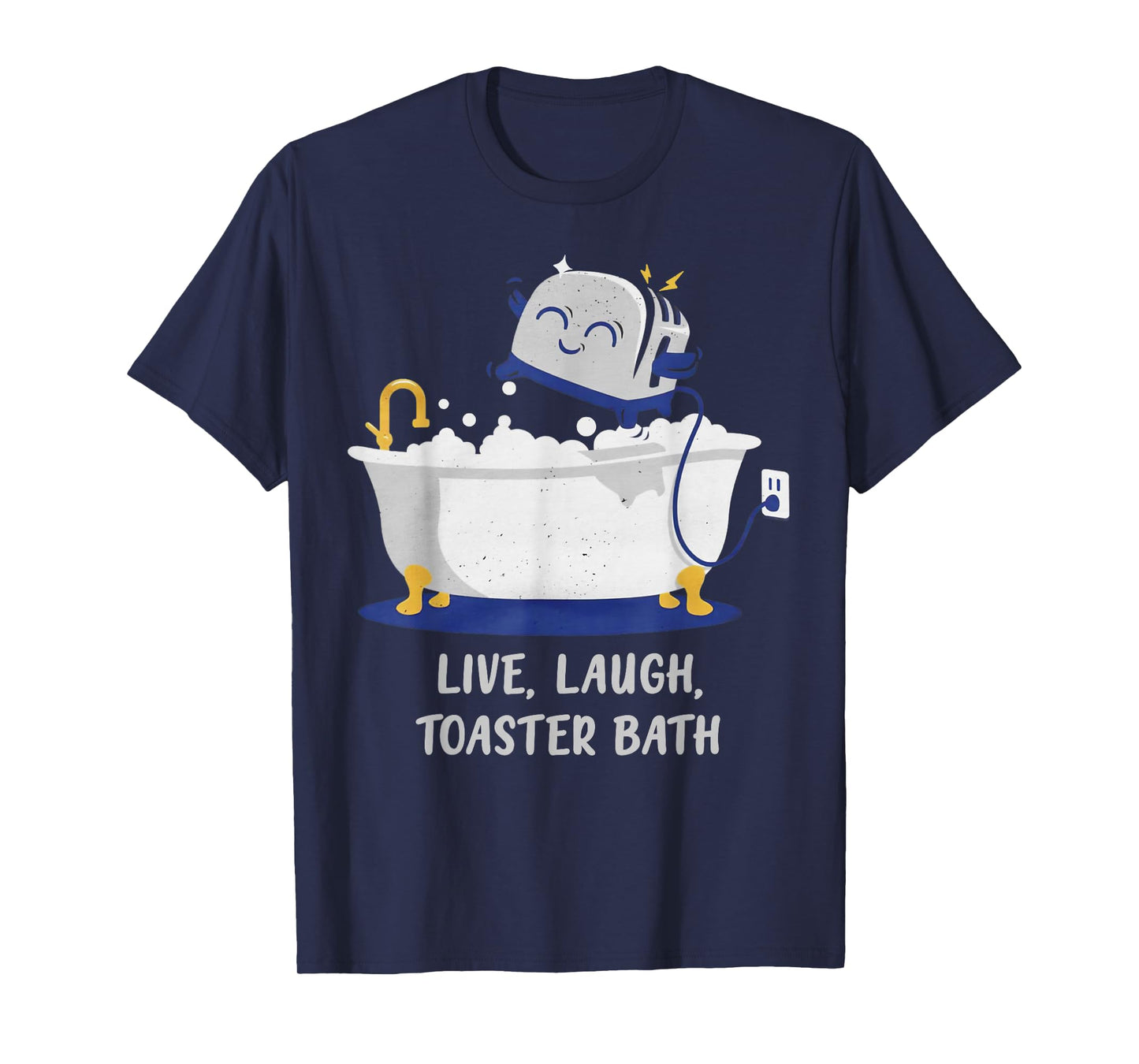 Live Laugh Toaster Bath T-Shirt