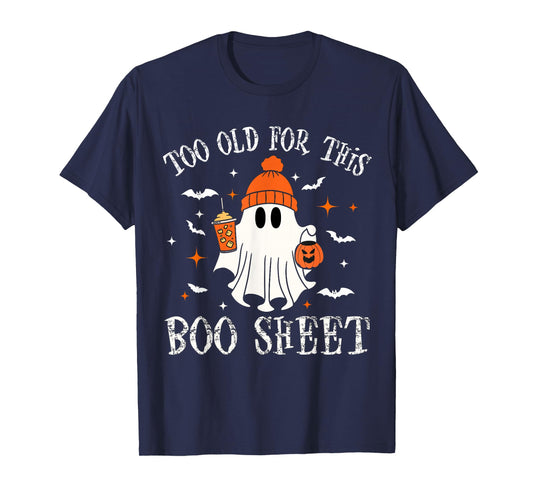 Too Old For This Boo Paper Ghost Halloween for Costume T-Shirt