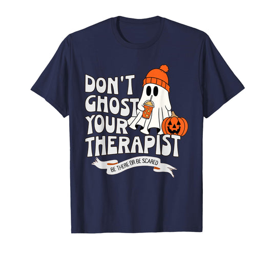 Don't Ghost Your Therapist Halloween Mental Health Advocacy T-Shirt