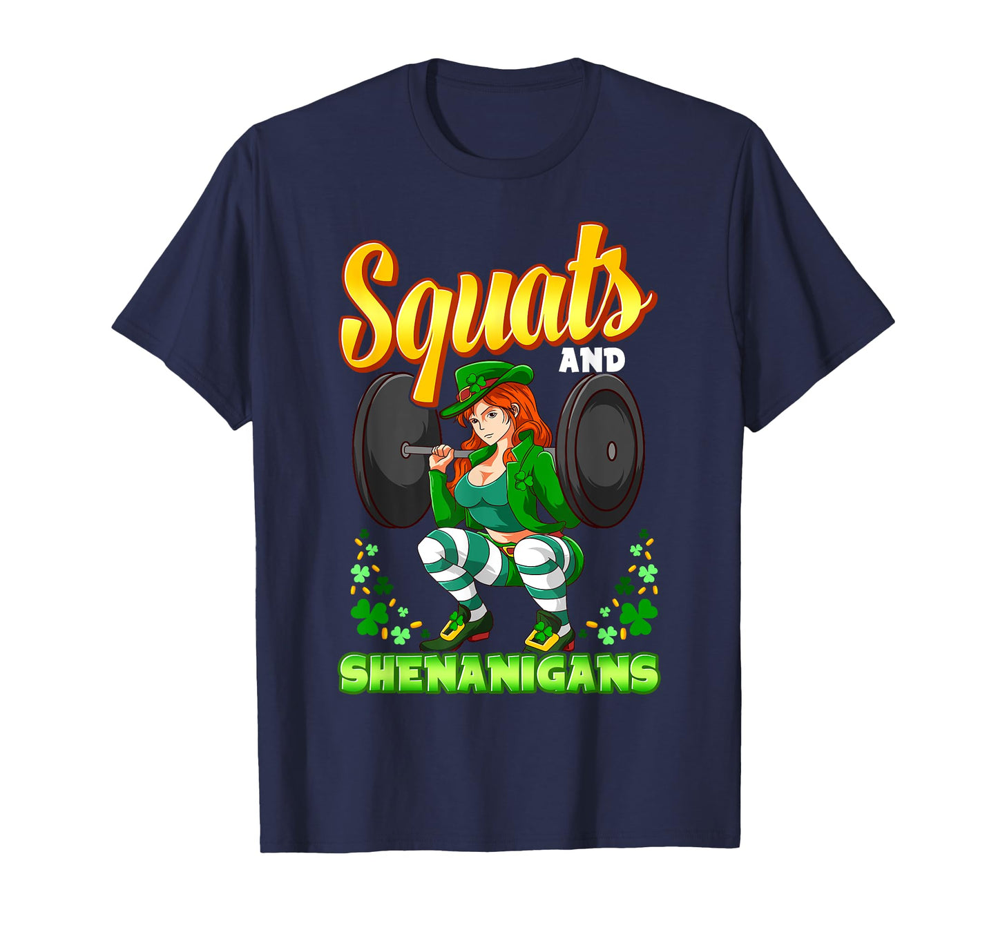 Squats And Shenanigans St. Patrick's Day Fitness Gym Workout T-Shirt