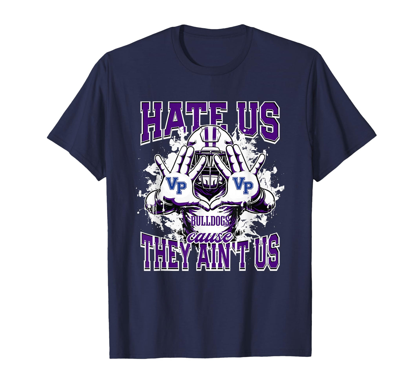 Ville Platte Bulldogs Logo Hate Us Cause They Ain't HS T-Shirt