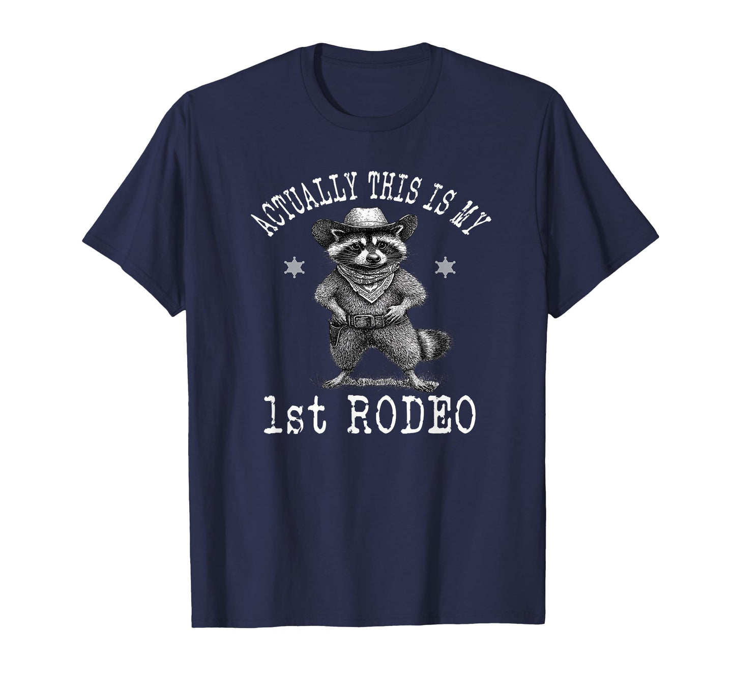 Actually This Is My First Rodeo Vintage Raccoon Cowboy Funny T-Shirt