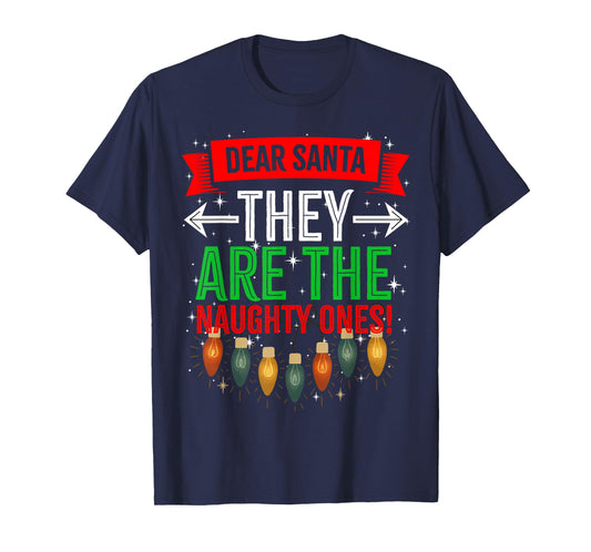 Dear Santa They are The Naughty Ones, Adult Christmas Pajama T-Shirt