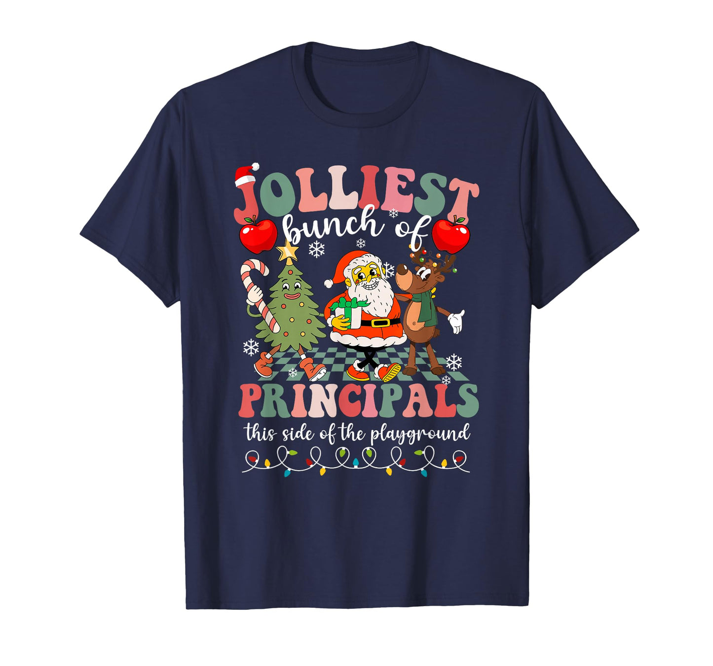 Jolliest Bunch of Principals This Side of The Playground T-Shirt