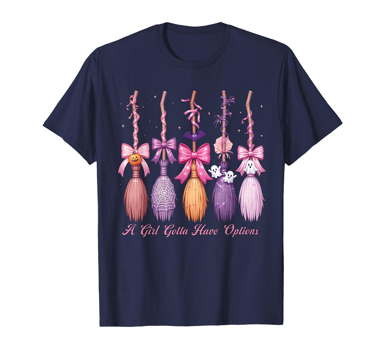 A Girl Gotta Have Options Witch Brooms T-Shirt