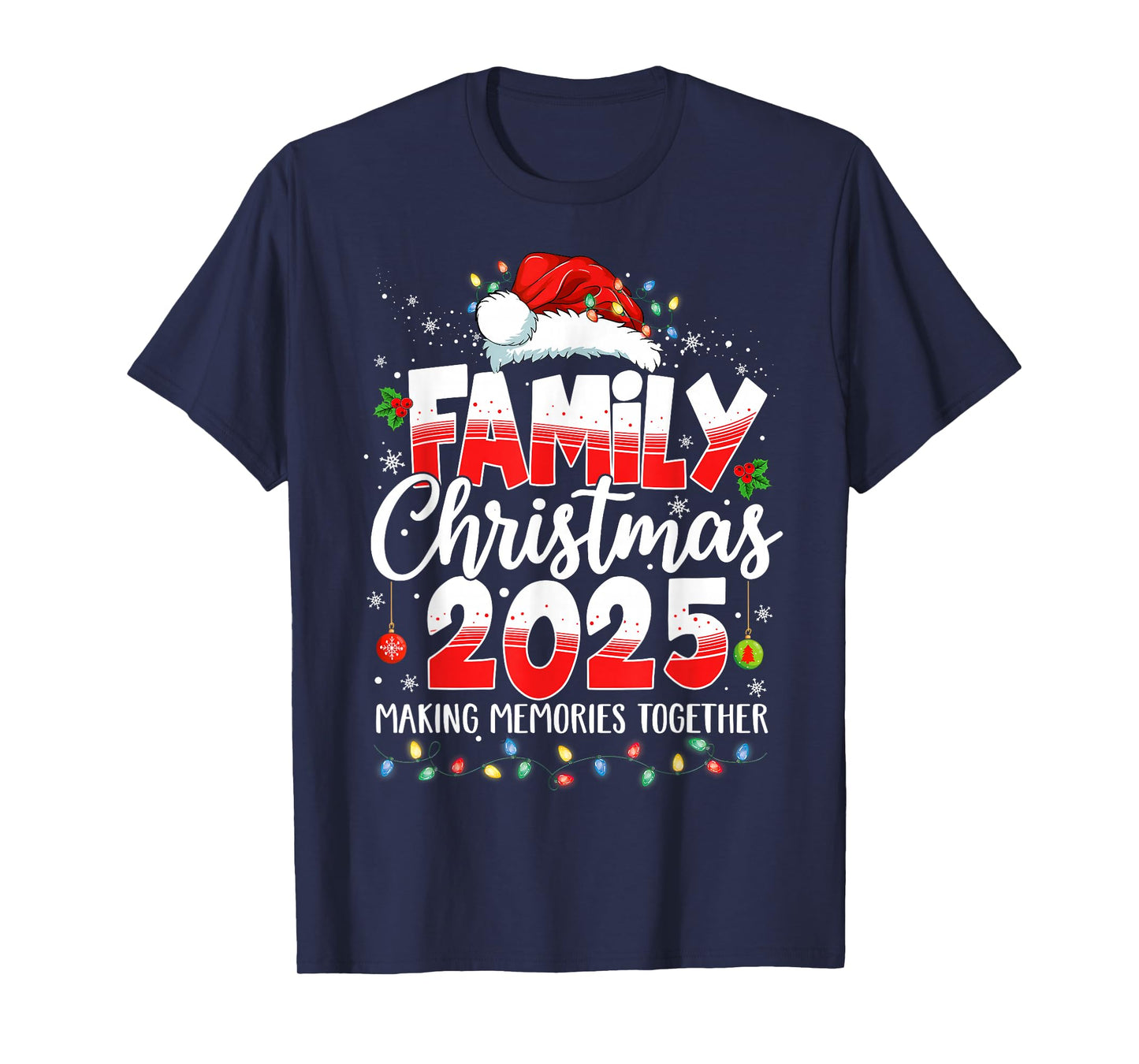 Family Christmas 2025 Making Memories Together Xmas Lights T-Shirt