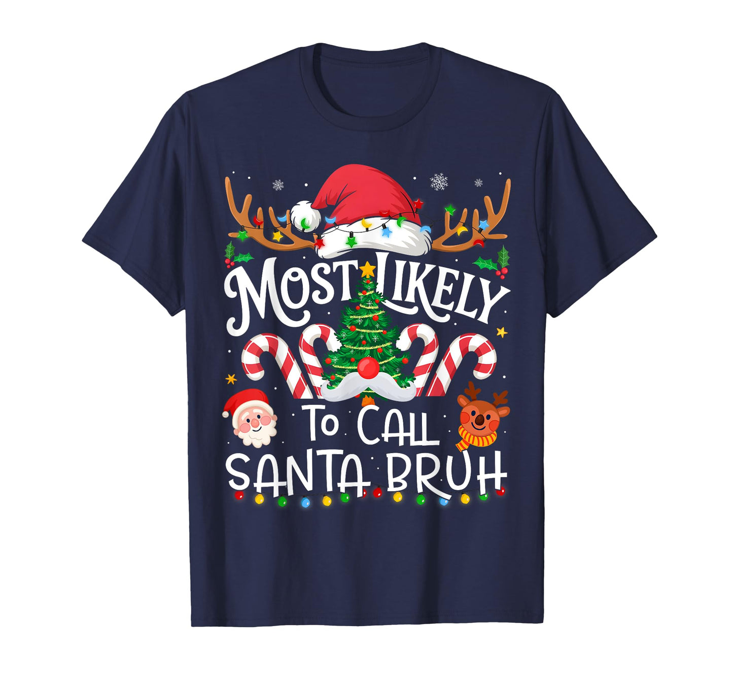 Most Likely to Call Santa Bruh Family Matching Christmas T-Shirt