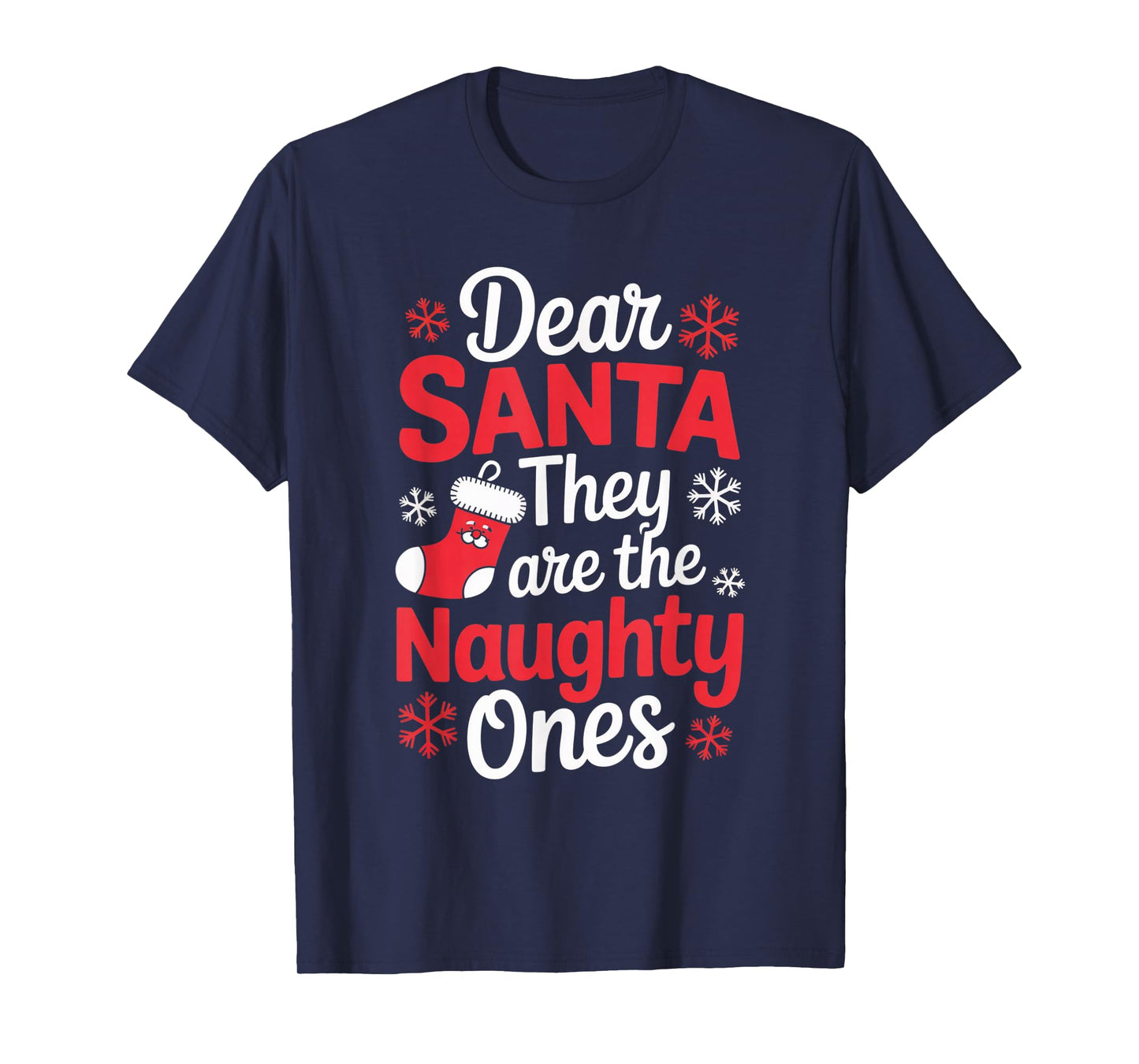 Dear Santa They are The Naughty Ones Funny Christmas Winter T-Shirt