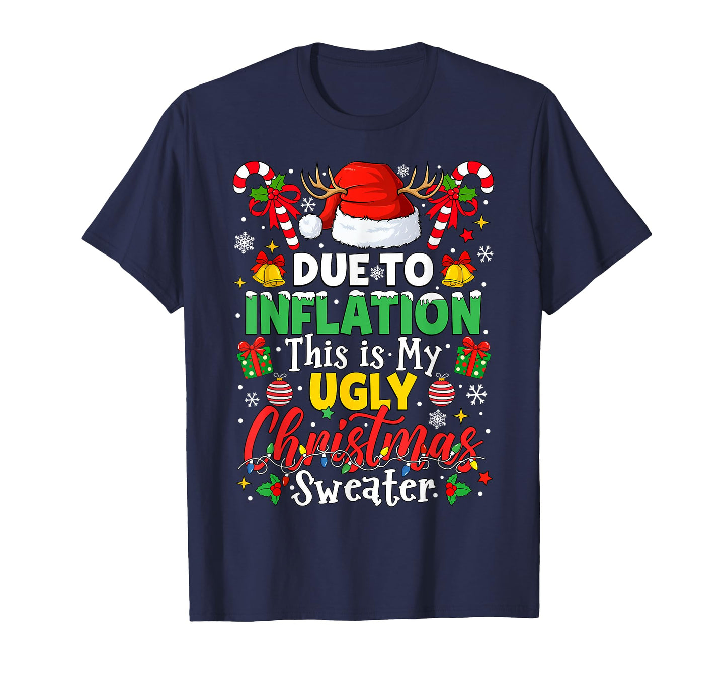 Funny Due to Inflation Ugly Christmas Sweaters for Men Women T-Shirt