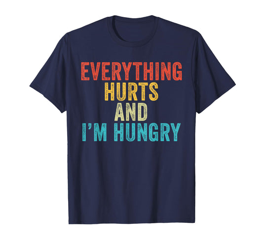 Everything Hurts I'm Hungry Funny Running Marathon Runner T-Shirt