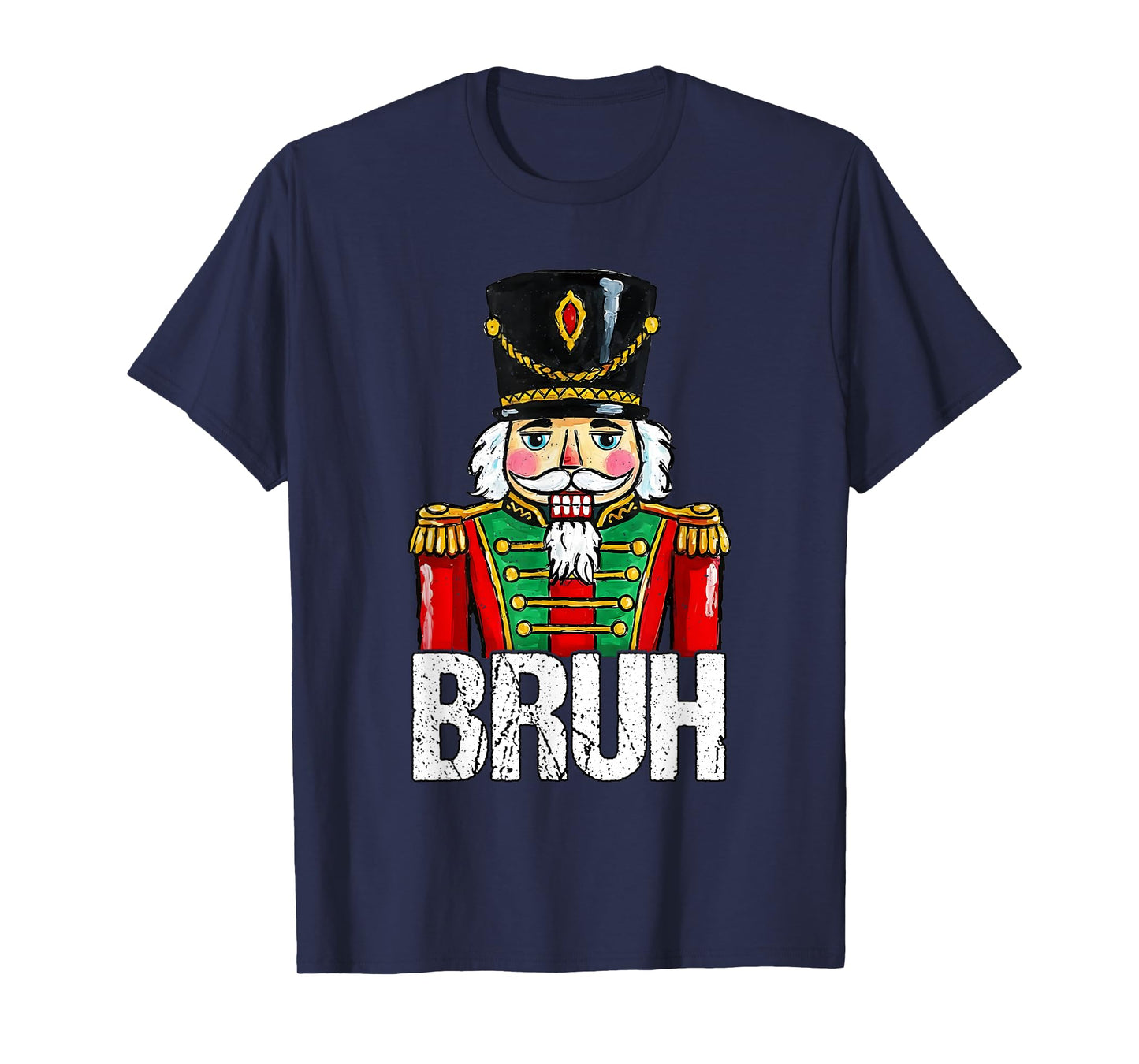 Bruh Christmas Nutcracker Santa Claus Holiday Xmas Mens Boys T-Shirt