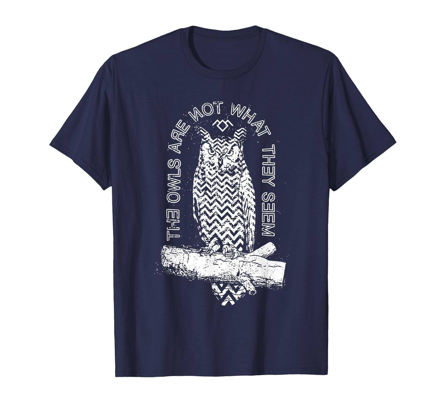 The Owls Are Not What They Seem T-Shirt