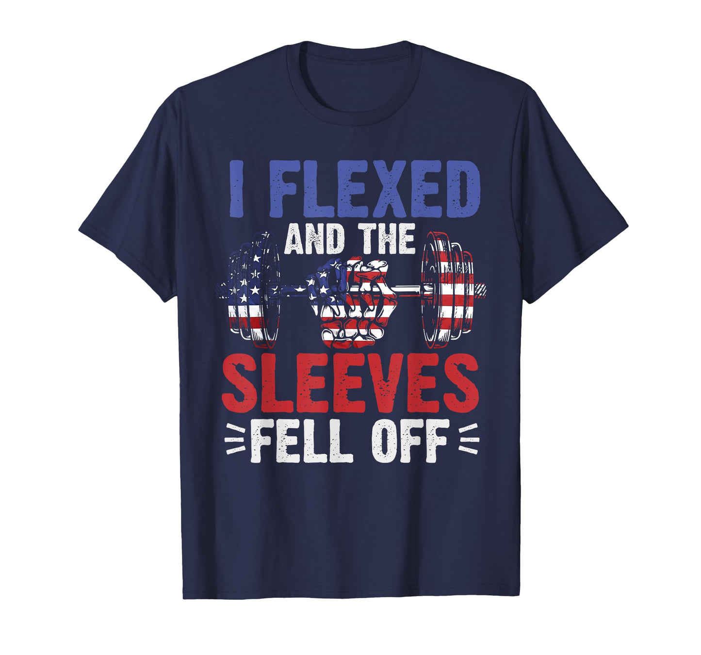 I Flexed and The Sleeves Fell Off Funny Mens Fitness Gymer T-Shirt