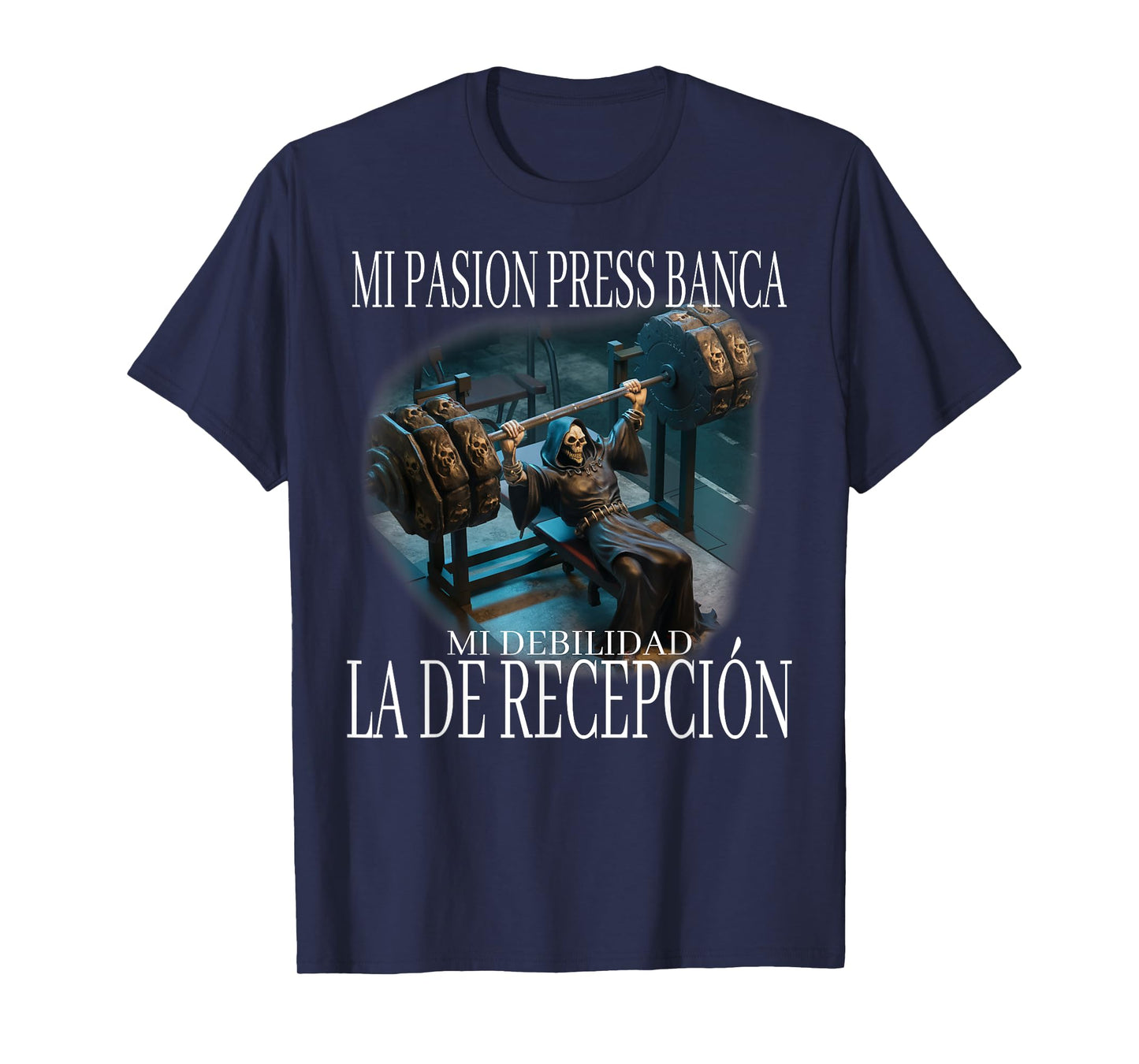 Mi pasion press banca mi debilidad la de recepcion: calacas T-Shirt
