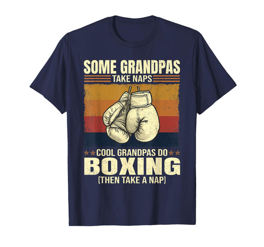 Some Grandpas Take Naps Cool Grandpas Do Boxing T-Shirt