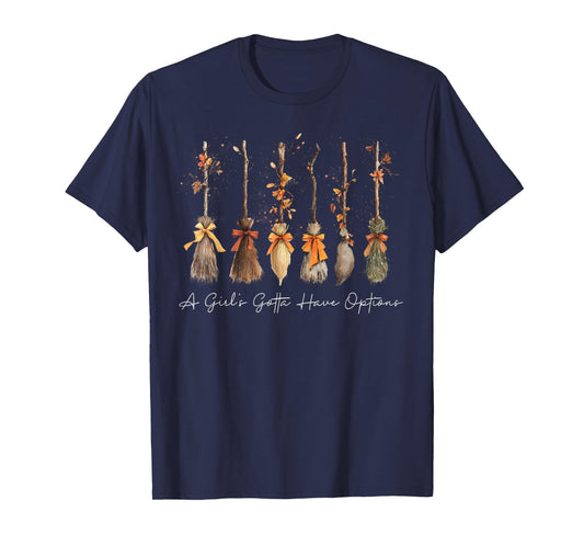 A Girl Gotta Have Options Halloween Witches Bow Floral Broom T-Shirt
