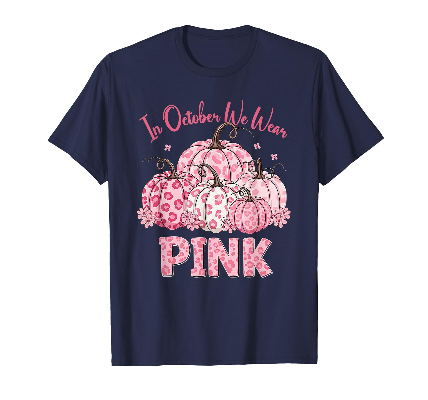 in October We Wear Pink Shirt Breast Cancer Awareness T-Shirt
