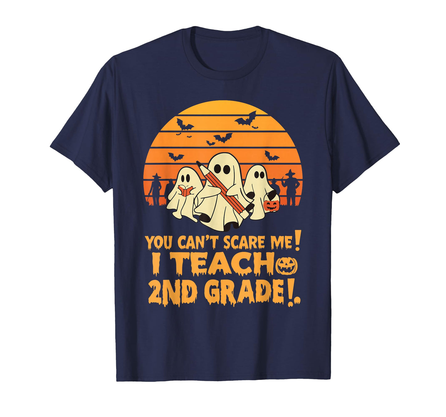 You Can't Scare Me I Teach 2nd grade Teacher Halloween T-Shirt
