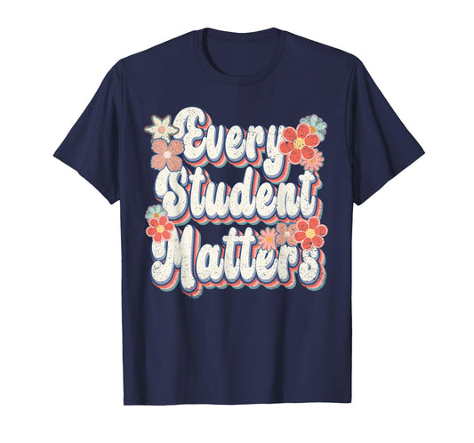 Retro Vintage Every Student Matters Teacher Paraprofessional T-Shirt