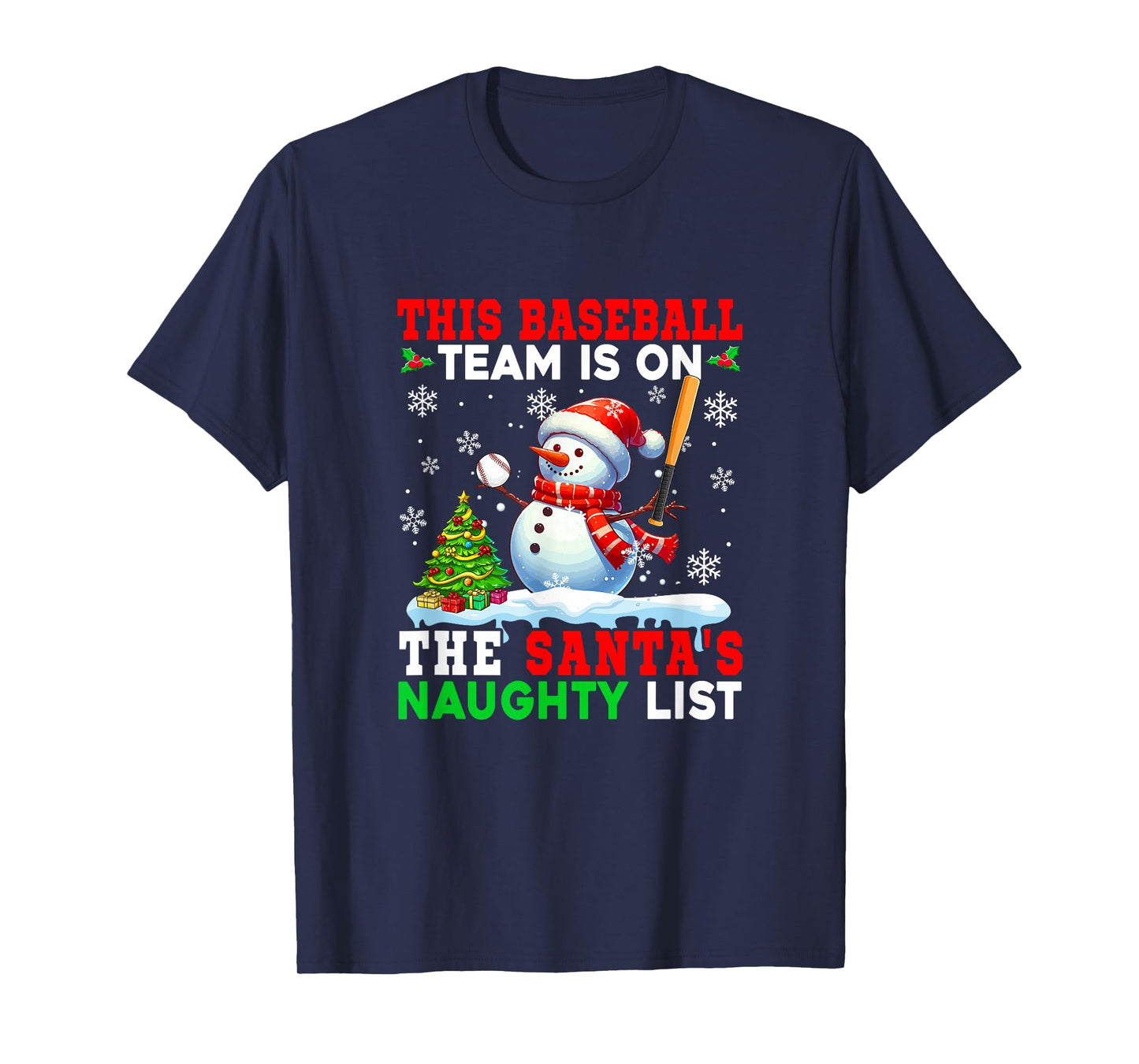 Baseball Team is On Santa's Christmas Naughty List Snowman T-Shirt
