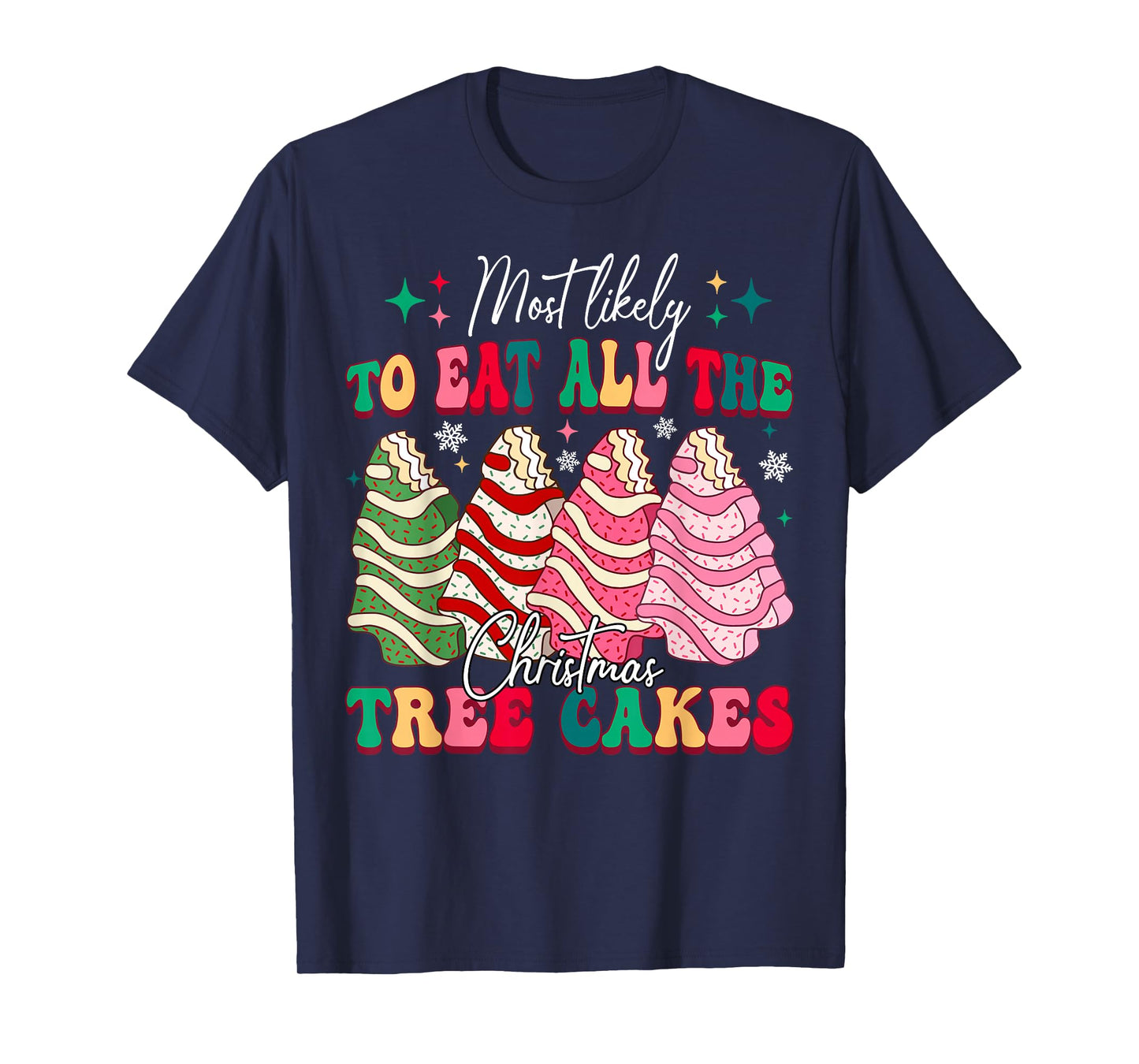 Most Likely to Eat All The Christmas Tree Cake Xmas Pajamas T-Shirt