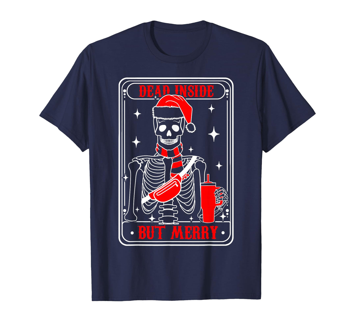 Tarot Dead Inside But Merry Skeleton Holiday Design T-Shirt