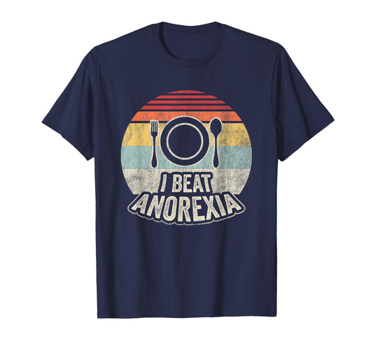I Beat Anorexia Funny Retro Humor T-Shirt