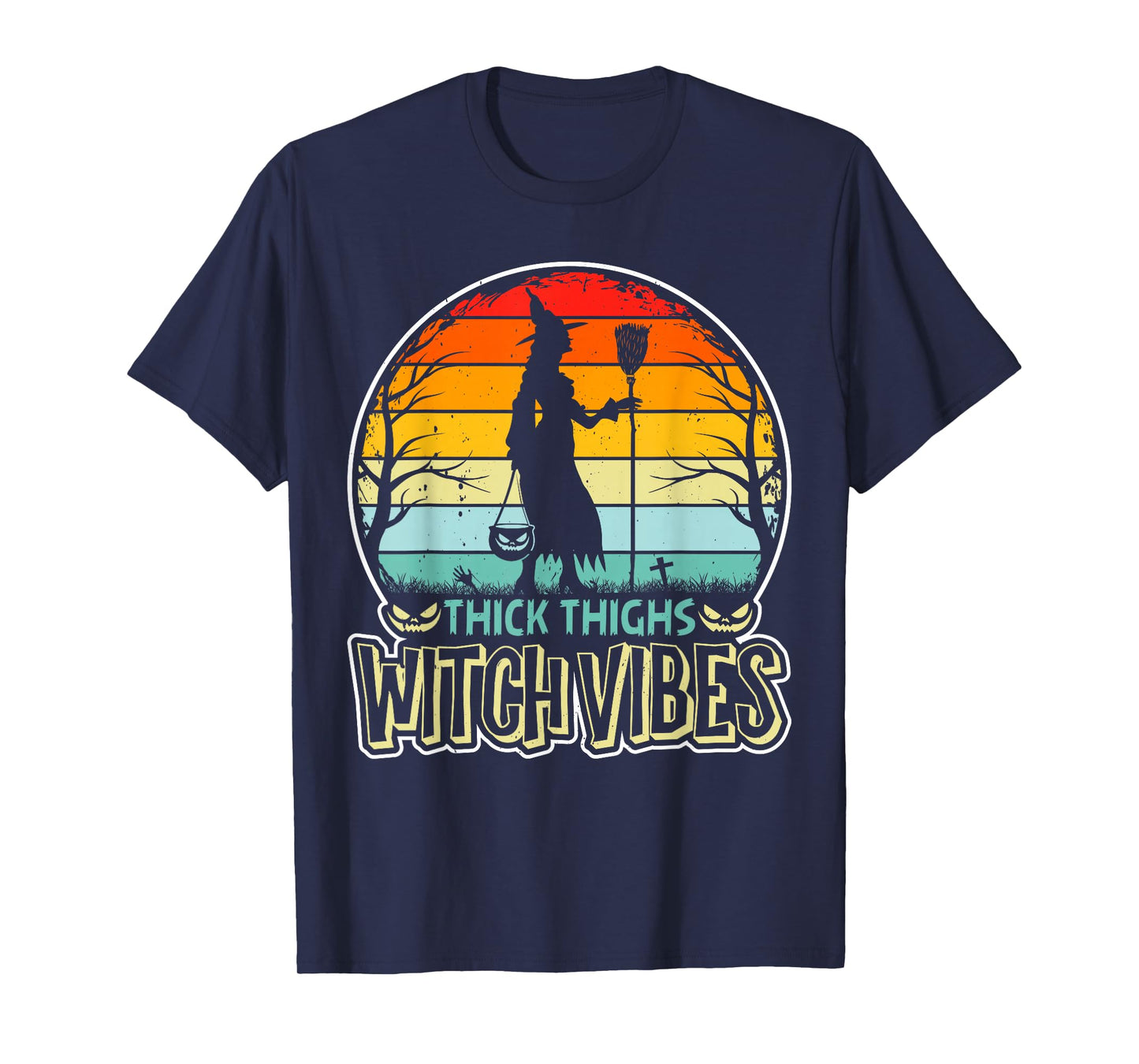 Thick Thighs Witch Vibes Halloween T-Shirt