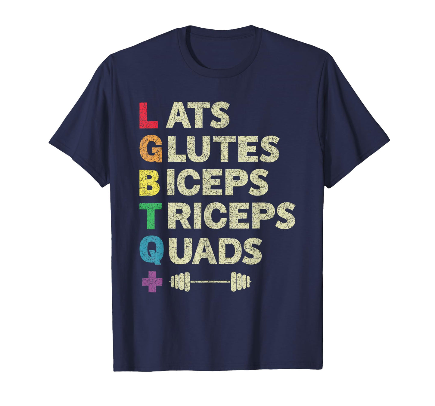 LGBTQ Lats Glutes Biceps Triceps Quads Weightlifting T-Shirt