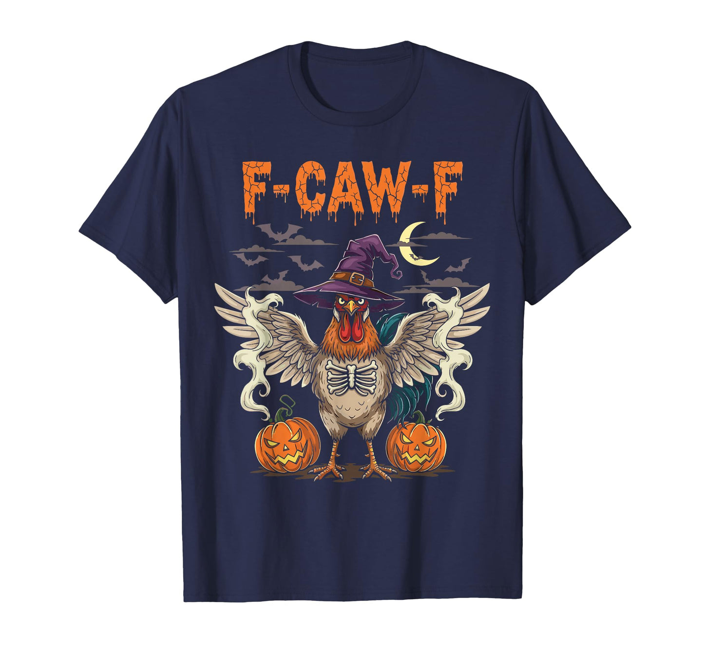 F-Caw-F Funny Rooster Witch Pumpkin Halloween T-Shirt