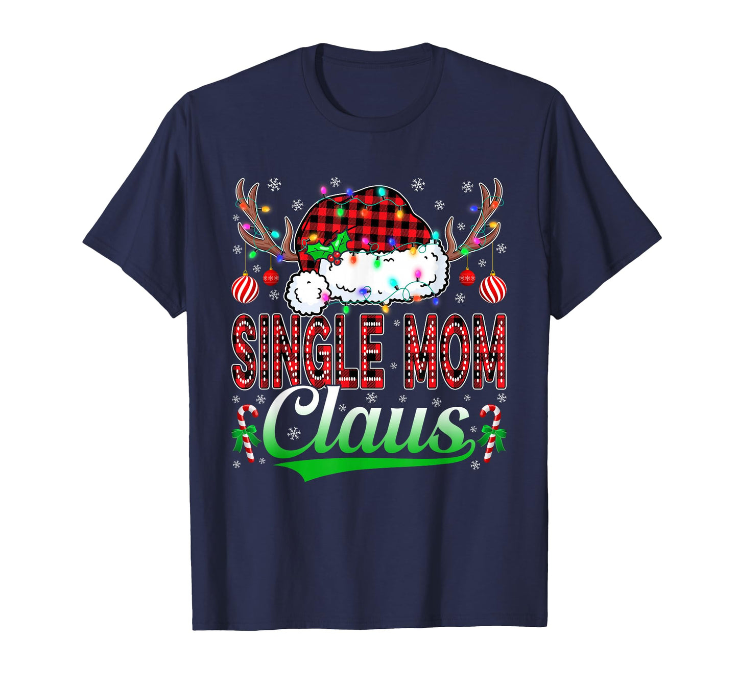 Single Mom Claus Christmas Light Matching Family Xmas Pajama T-Shirt