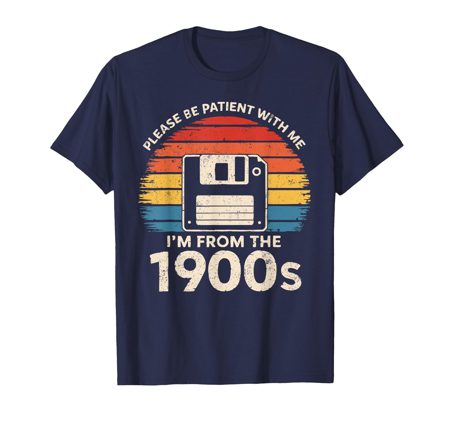 Please Be Patient With Me I'm From The 1900s Floppy Disk T-Shirt
