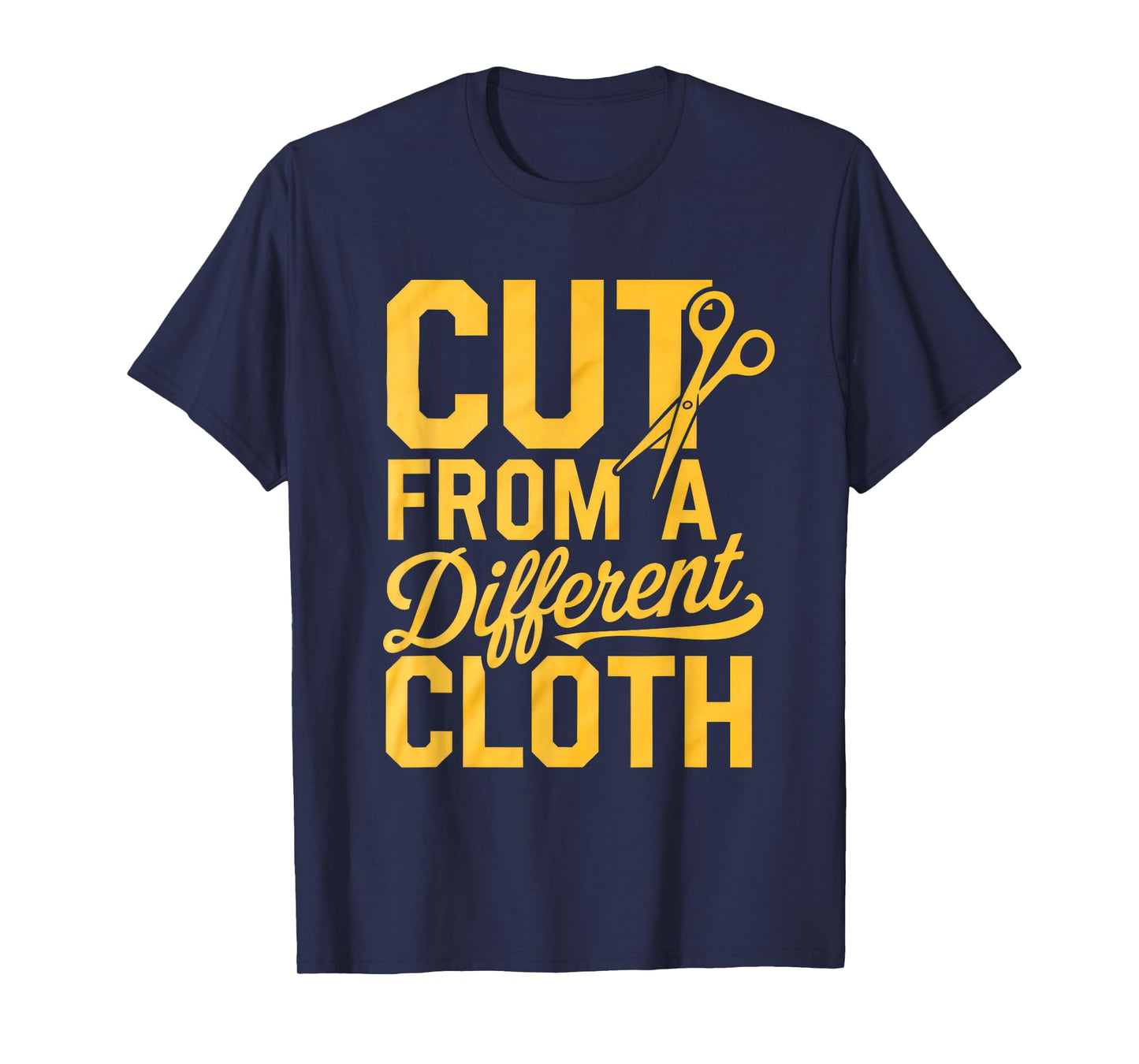 Cut From A Different Cloth Tshirt Men Women Urban Hip Hop T-Shirt