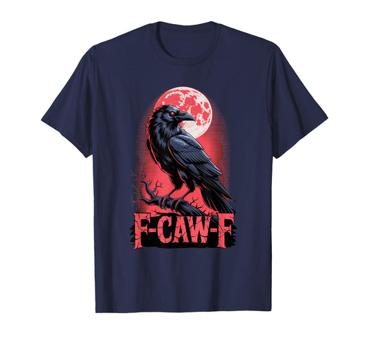 F-Caw-F Crow Funny Gothic Moon Black Bird Halloween T-Shirt