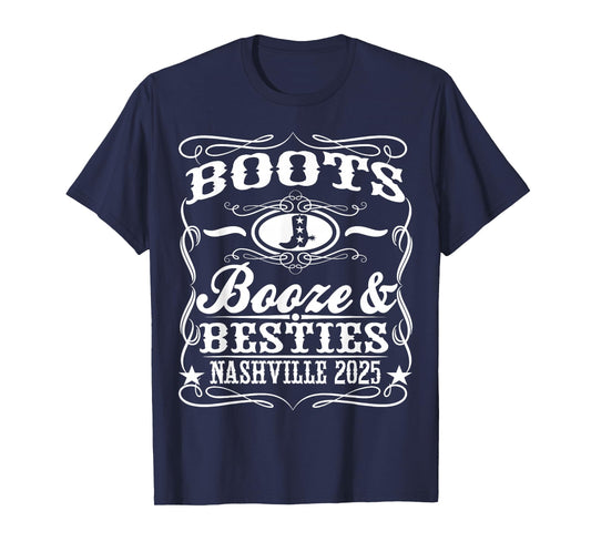 Boots Booze Besties Nashville 2025 Whiskey Theme T-Shirt