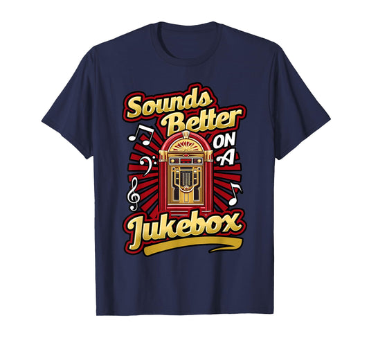 Jukebox Collector Sounds Better On A Jukebox T-Shirt