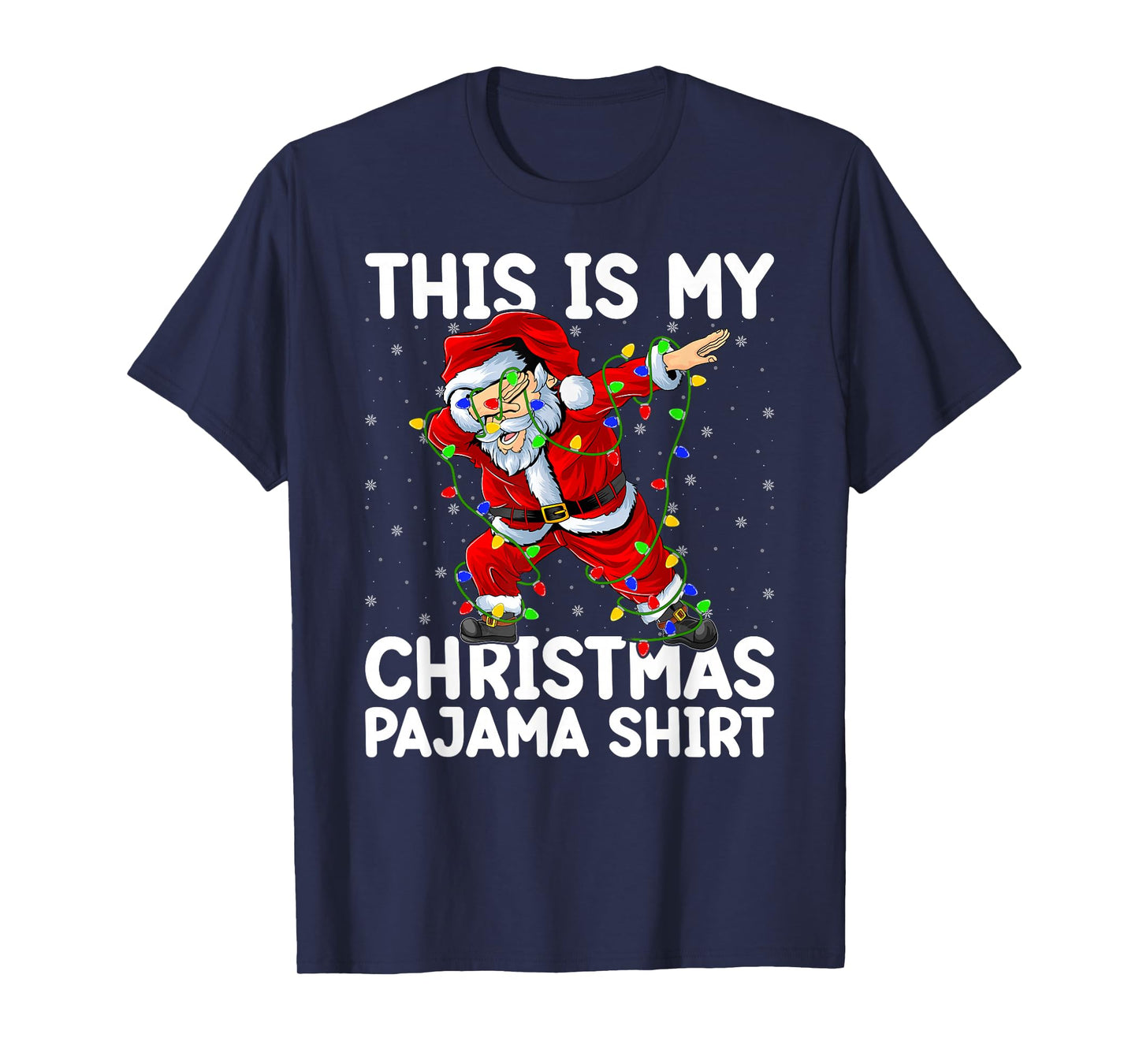 Dabbing Santa Xmas Lights This is My Christmas Pajamas T-Shirt