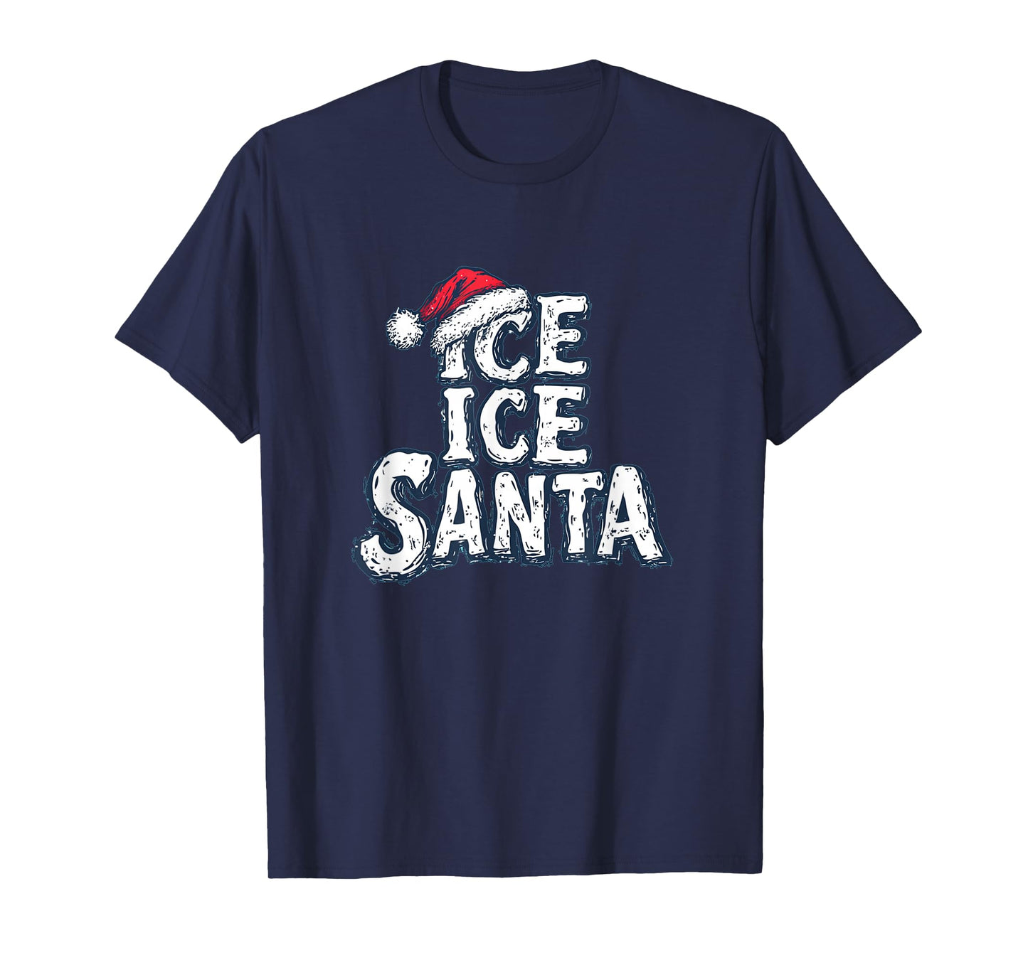 Amazing Ice Ice Santa with Hat for Naughty Xmas T-Shirt