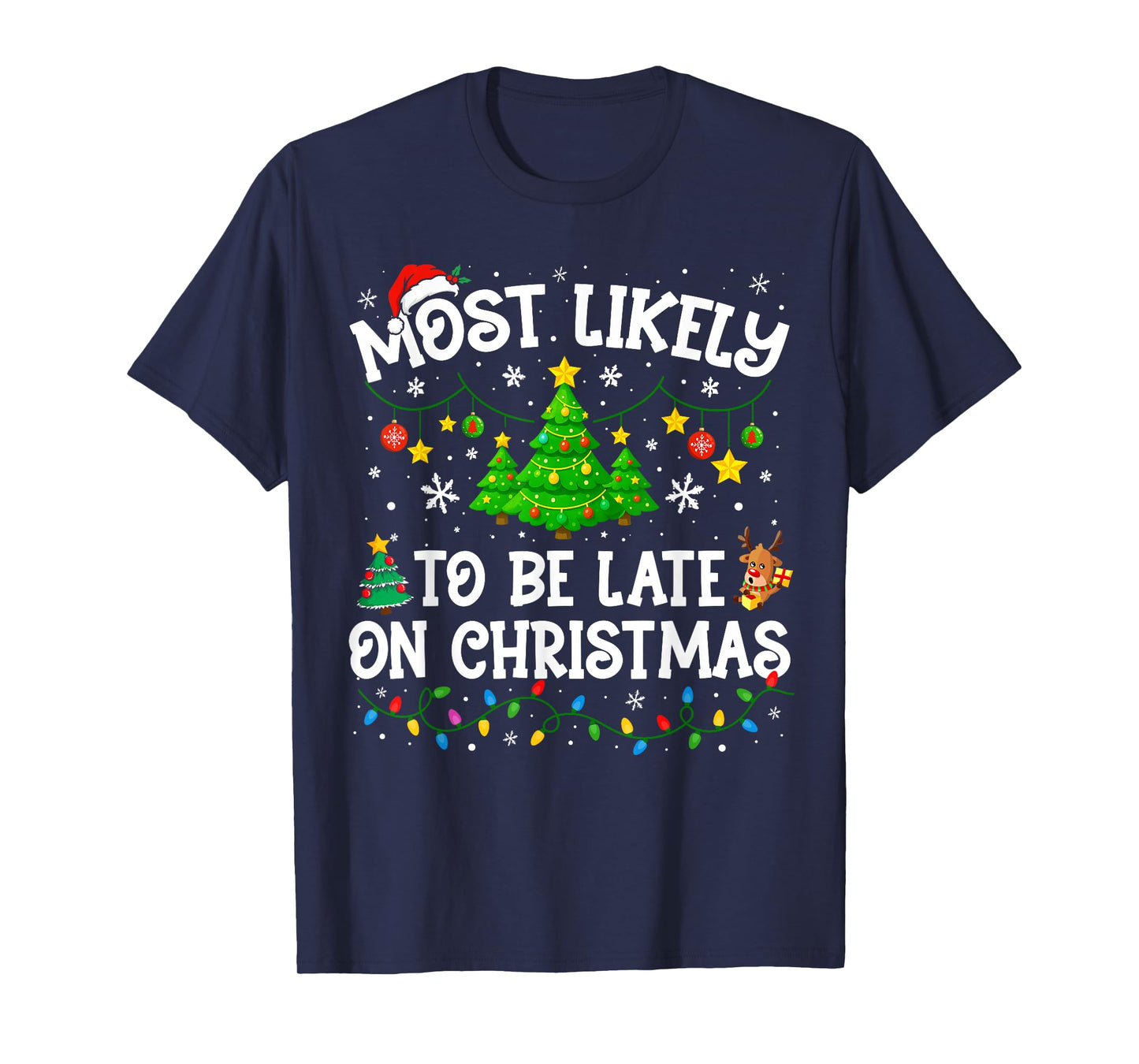 Most Likely to Be Late On Christmas Family Matching Xmas T-Shirt